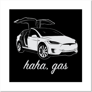Haha, Gas - Tesla Model X - Elon Musk Posters and Art